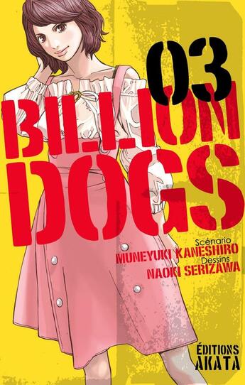 Couverture du livre « Billion dogs Tome 3 » de Muneyuki Kaneshiro et Naoki Serizawa aux éditions Akata