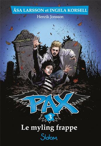 Couverture du livre « Pax Tome 3 : le myling frappe » de Asa Larsson et Ingela Korsell et Henrik Jonsson aux éditions Slalom