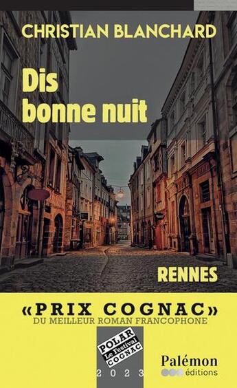 Couverture du livre « Dis bonne nuit » de Christian Blanchard aux éditions Palemon