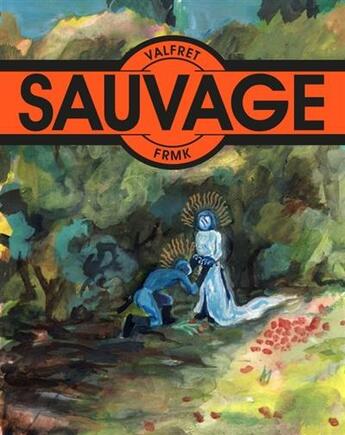 Couverture du livre « Sauvage » de Valfret aux éditions Fremok