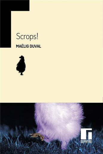 Couverture du livre « Scrops ! » de Maelig Duval aux éditions Gephyre