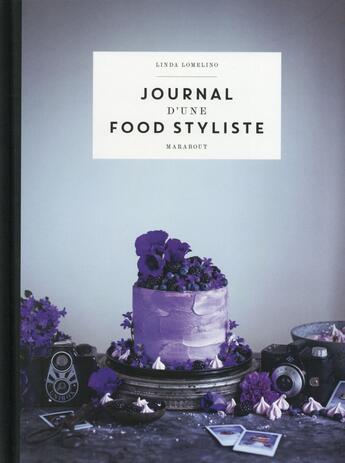 Couverture du livre « Journal d'une food styliste » de Linda Lomelino aux éditions Marabout