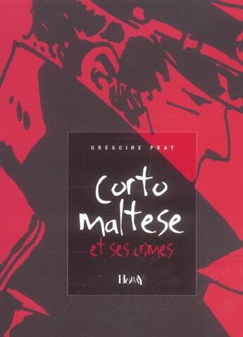 Couverture du livre « Corto Maltese et ses crimes » de Gregoire Prat aux éditions Horay