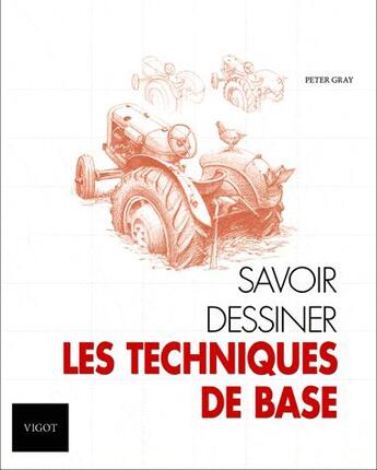 Couverture du livre « Les techniques » de Gray P aux éditions Vigot