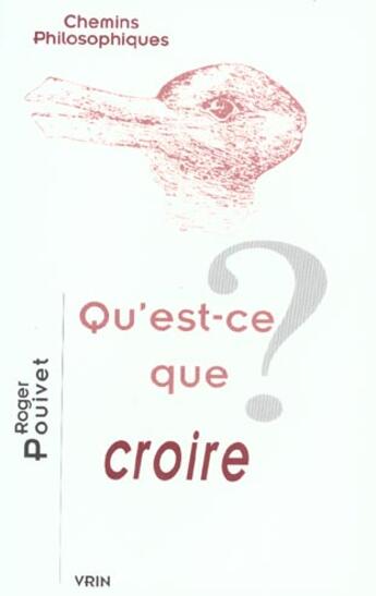 Couverture du livre « Qu'est-ce que croire ? » de Thomas Reid et Roger Pouivet aux éditions Vrin