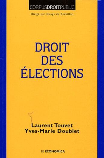 Couverture du livre « DROIT DES ELECTIONS » de Doublet/Touvet aux éditions Economica