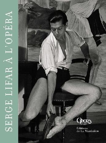 Couverture du livre « Serge lifar à l'opéra » de Gérard Mannoni aux éditions La Martiniere