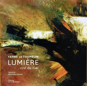 Couverture du livre « Lumière, rire du ciel » de Matthieu Ricard et Yahne Le Toumelin aux éditions La Martiniere