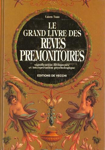 Couverture du livre « Le grand livre des reves premonitoires » de Laura Tuan aux éditions De Vecchi