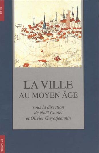 Couverture du livre « La ville au moyen age 2 volumes » de  aux éditions Cths Edition