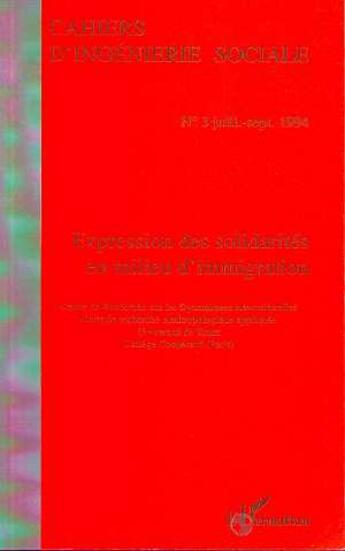 Couverture du livre « Expression des solidarités en milieu d'immigration » de Cahiers D'Ingenierie aux éditions L'harmattan