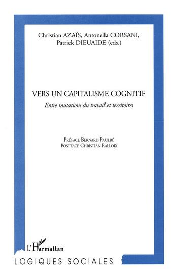 Couverture du livre « VERS UN CAPITALISME COGNITIF : Entre mutations du travail et territoires » de  aux éditions L'harmattan