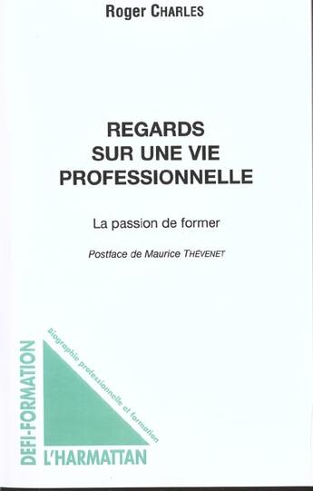 Couverture du livre « Regards sur une vie professionnelle - la passion de former » de Roger Charles aux éditions L'harmattan