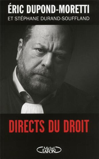 Couverture du livre « Directs du droit » de Stephane Durand-Souffland et Eric Dupond-Moretti aux éditions Michel Lafon