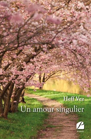 Couverture du livre « Un amour singulier » de Heff Vez aux éditions Editions Du Panthéon