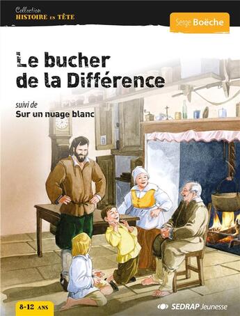 Couverture du livre « Le bucher de la différence ; sur un nuage blanc » de Serge Boëche aux éditions Sedrap