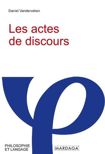 Couverture du livre « Les actes de discours » de Daniel Vanderveken aux éditions Mardaga Pierre