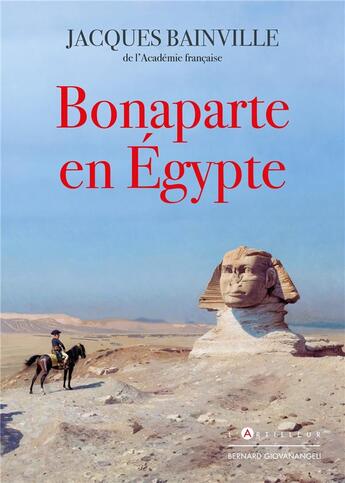 Couverture du livre « Bonaparte en Egypte » de Jacques Bainville aux éditions L'artilleur