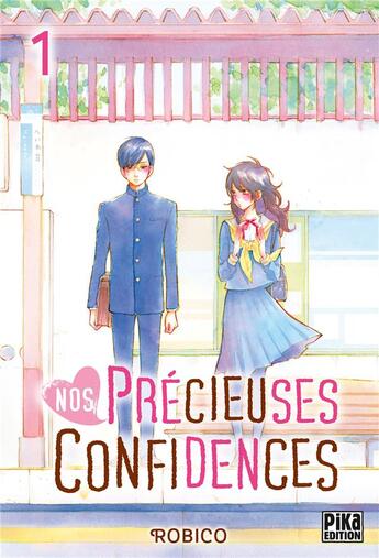 Couverture du livre « Nos précieuses confidences Tome 1 » de Robico aux éditions Pika