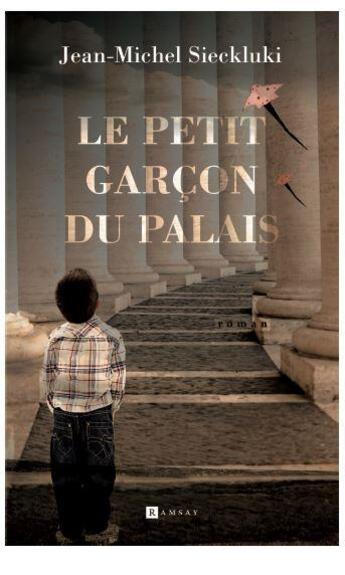 Couverture du livre « Le petit garcon du palais » de Sieklucki J-M. aux éditions Ramsay Litterature