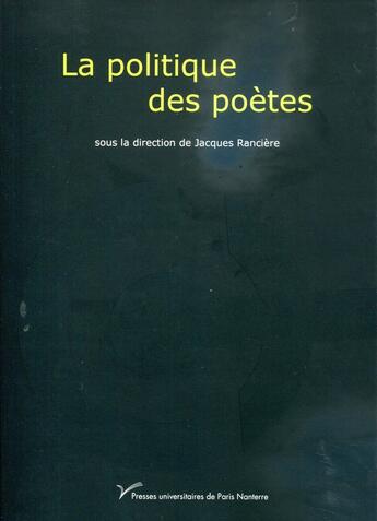 Couverture du livre « La politique des poetes » de Jacques Ranciere aux éditions Pu De Paris Ouest