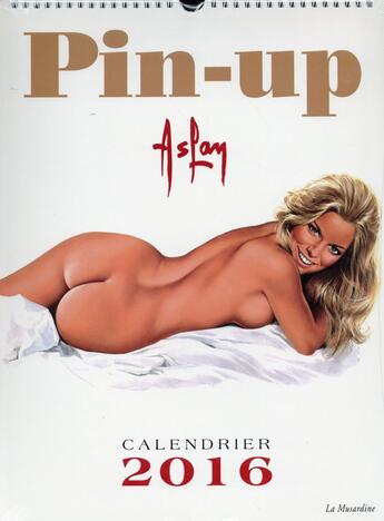 Couverture du livre « Pin-up ; calendrier 2016 » de Aslan aux éditions La Musardine