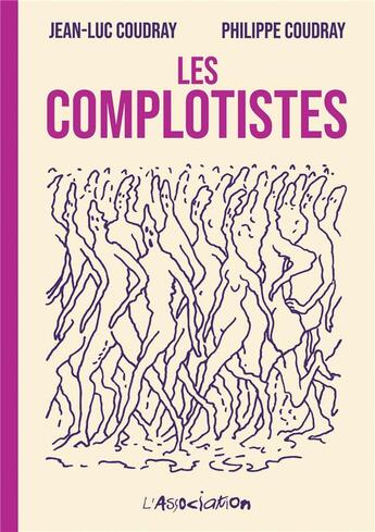 Couverture du livre « Les complotistes » de Philippe Coudray et Jean-Luc Coudray aux éditions L'association