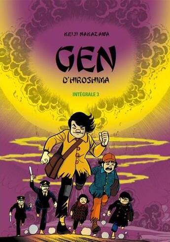 Couverture du livre « Gen d'Hiroshima : Intégrale vol.3 : Tomes 5 et 6 » de Keiji Nakazawa aux éditions Vertige Graphic