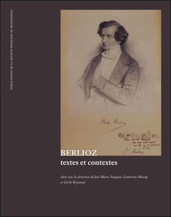 Couverture du livre « Berlioz ; textes et contextes » de Joel-Marie Fauquet et Catherine Massip et Cecile Reynaud aux éditions Societe Francaise De Musicologie