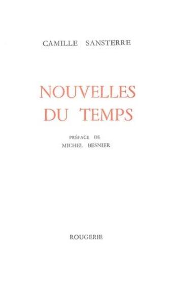 Couverture du livre « Nouvelles du temps » de Camille Sansterre aux éditions Rougerie