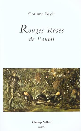 Couverture du livre « Rouges roses de l'oubli » de Corinne Bayle aux éditions Champ Vallon
