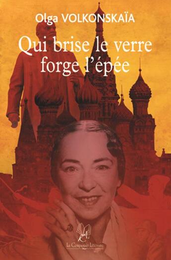 Couverture du livre « Qui brise le verre forge l'épée » de Olga Volkonskaia aux éditions La Compagnie Litteraire