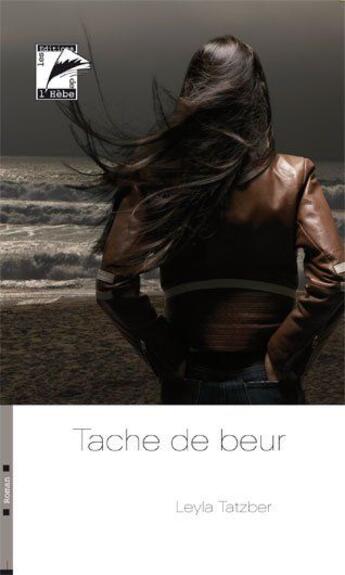 Couverture du livre « Tâche de beur » de Leyla Tatzber aux éditions L'hebe