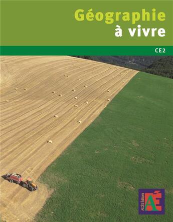 Couverture du livre « Geographie a vivre ce2 » de Malczyk Janso Leroux aux éditions Acces