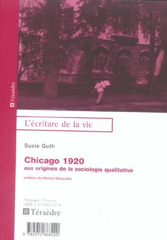 Couverture du livre « Chicago - aux origines de la sociologie qualitative » de Suzie Guth aux éditions Teraedre