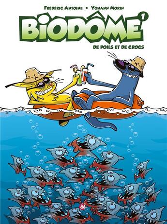 Couverture du livre « Biozone ; Biodôme T.1 ; de poils et de crocs » de Yohann Morin et Frederic Antoine aux éditions Cerises Et Coquelicots