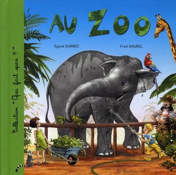 Couverture du livre « Au zoo » de Sylvie Durbec et Fred Saurel aux éditions Bonhomme Vert