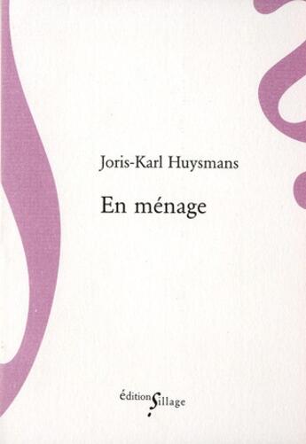 Couverture du livre « En ménage » de Joris-Karl Huysmans aux éditions Sillage