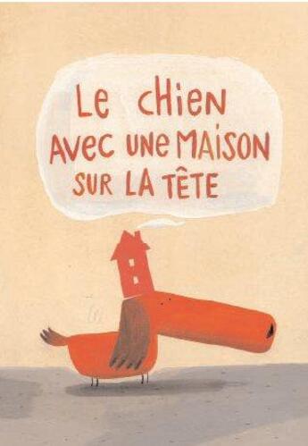 Couverture du livre « Le chien avec un maison sur la tête » de Ingrid Chabbert et Barroux aux éditions Kilowatt