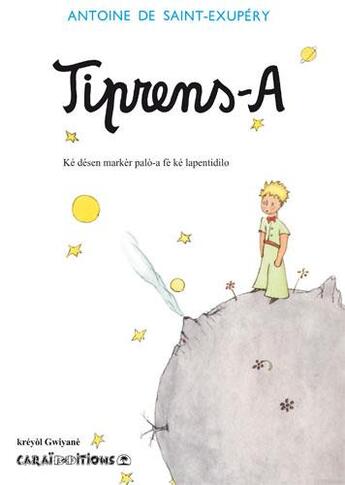 Couverture du livre « Tiprens-a ; le petit prince » de Antoine De Saint-Exupery aux éditions Caraibeditions