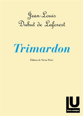 Couverture du livre « Trimardon ; la traite des blanches ; moeurs contemporaine t.4 » de Dubut De Laforest aux éditions Le Livre Unique