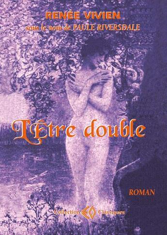 Couverture du livre « L'être double » de Renée Vivien aux éditions Erosonyx