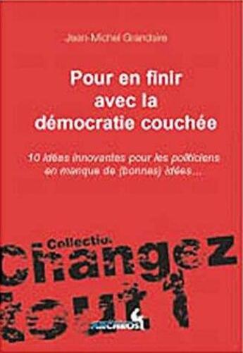 Couverture du livre « Pour en finir avec la democratie couchee » de  aux éditions Archeos