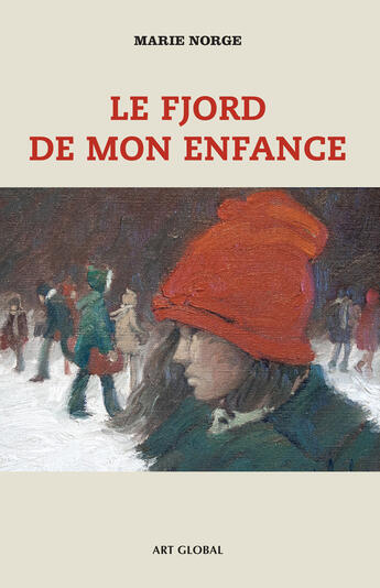 Couverture du livre « Le fjord de mon enfance » de Marie Norge aux éditions Art Global