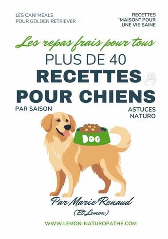 Couverture du livre « Recettes pour Golden Retriever » de Marie Renaud aux éditions Thebookedition.com