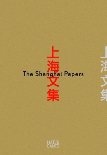 Couverture du livre « The Shangaï papers » de Annette Balkema aux éditions Hatje Cantz