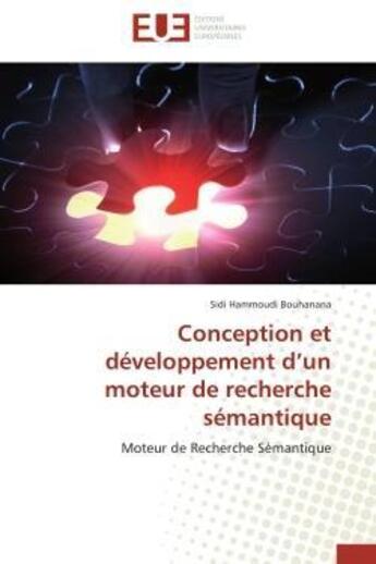 Couverture du livre « Conception et developpement d'un moteur de recherche semantique » de Bouhanana S H. aux éditions Editions Universitaires Europeennes