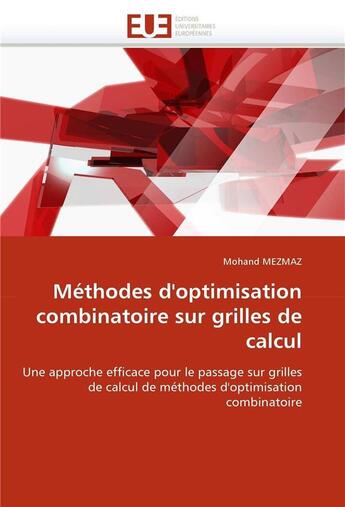 Couverture du livre « Methodes d'optimisation combinatoire sur grilles de calcul » de Mezmaz-M aux éditions Editions Universitaires Europeennes