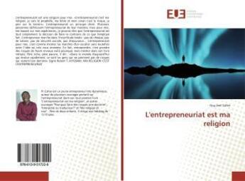 Couverture du livre « L'entrepreneuriat est ma religion » de Cahie Guy aux éditions Editions Universitaires Europeennes