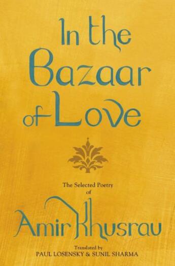 Couverture du livre « In the Bazaar of Love » de Losensky Paul E aux éditions Penguin Books India Digital